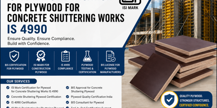 ISI Mark Certification for Plywood for Concrete Shuttering Works IS 4990