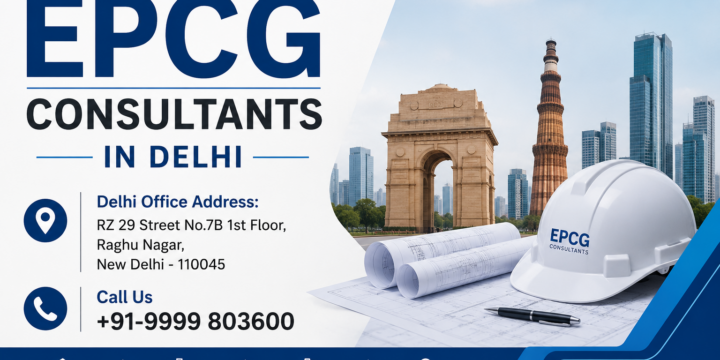 EPCG CONSULTANTS IN DELHI