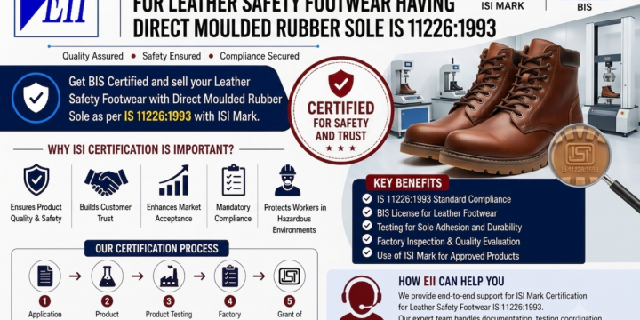 ISI Mark Certification for Leather Safety Footwear Having Direct Moulded Rubber Sole IS 11226:1993