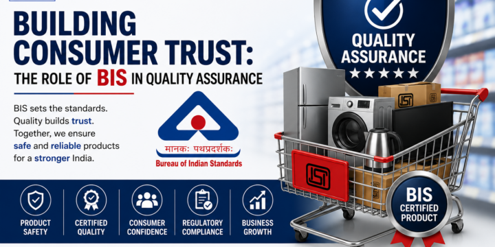 Building Consumer Trust: The Role of BIS in Quality Assurance