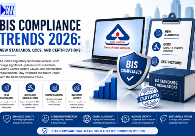 BIS Compliance Trends 2026: New Standards, QCOs, and Certifications