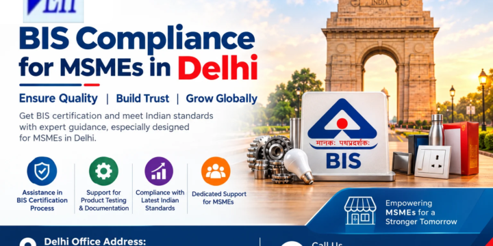 BIS Compliance for MSMEs in Delhi
